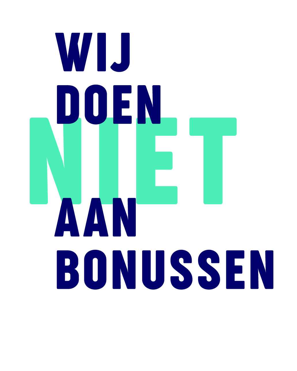 Wij doen niet aan bonussen